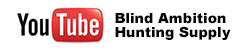 Blind Ambition Hunting Supply YouTube Channel